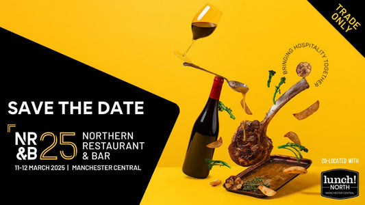 NORTHERN RESTAURANT & BAR SHOW | 11th - 12th March 2025